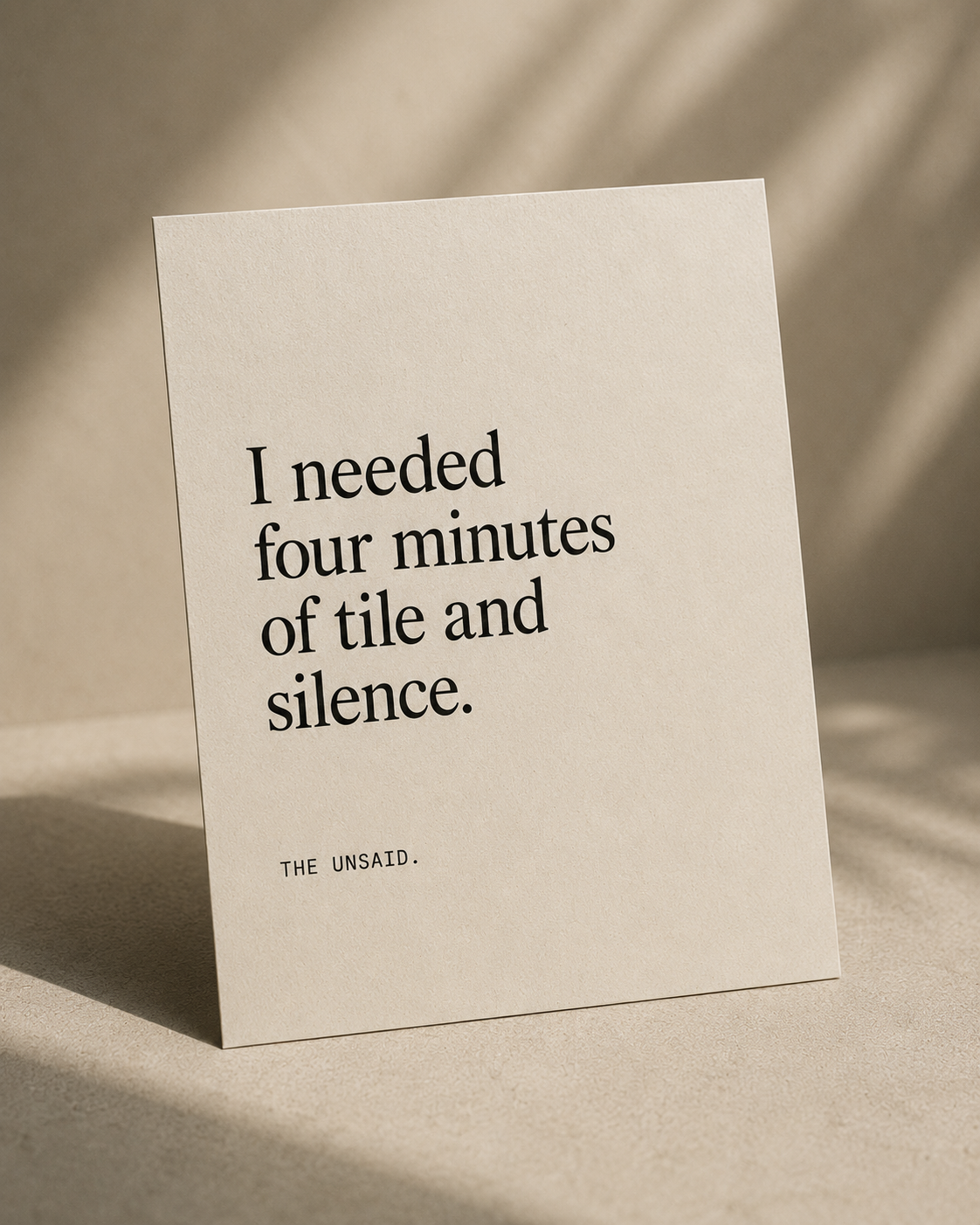 Card — I needed four minutes of tile and silence.